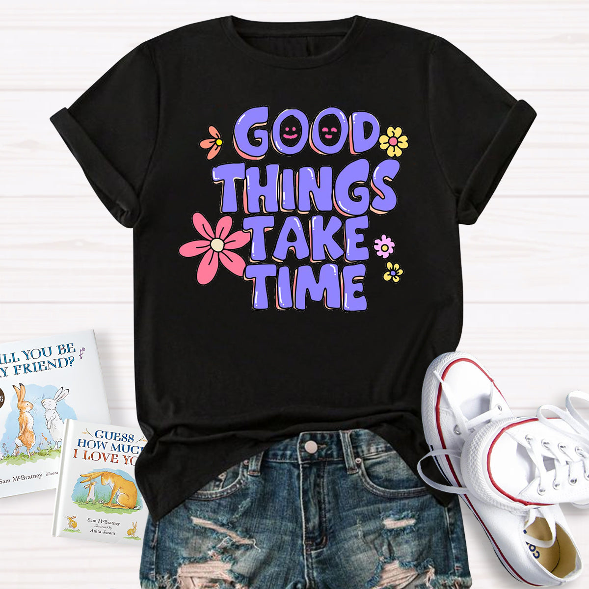 Good Things Take Time T-Shirt