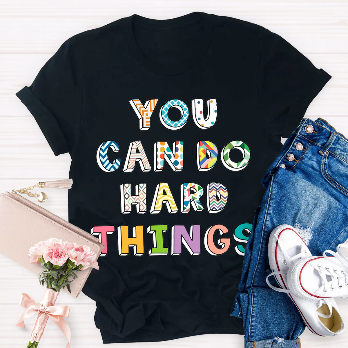 You Can Do Hard Things Colorful Printed T-Shirt