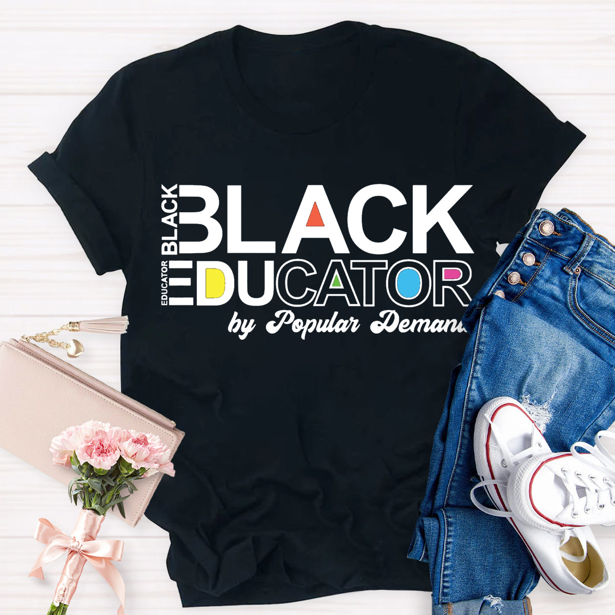 Black Educator By Popular Demand T-Shirt