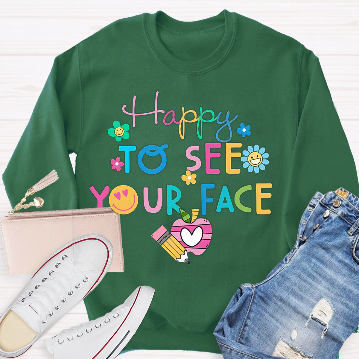 Back To School Happy To See Your Face Sweatshirt