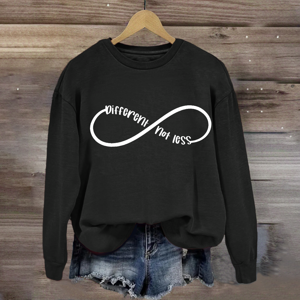 Different Not Less Autism Awareness Sweatshirt