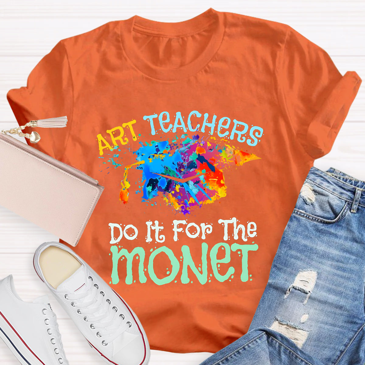 Do It It For The Monet Teacher T-Shirt
