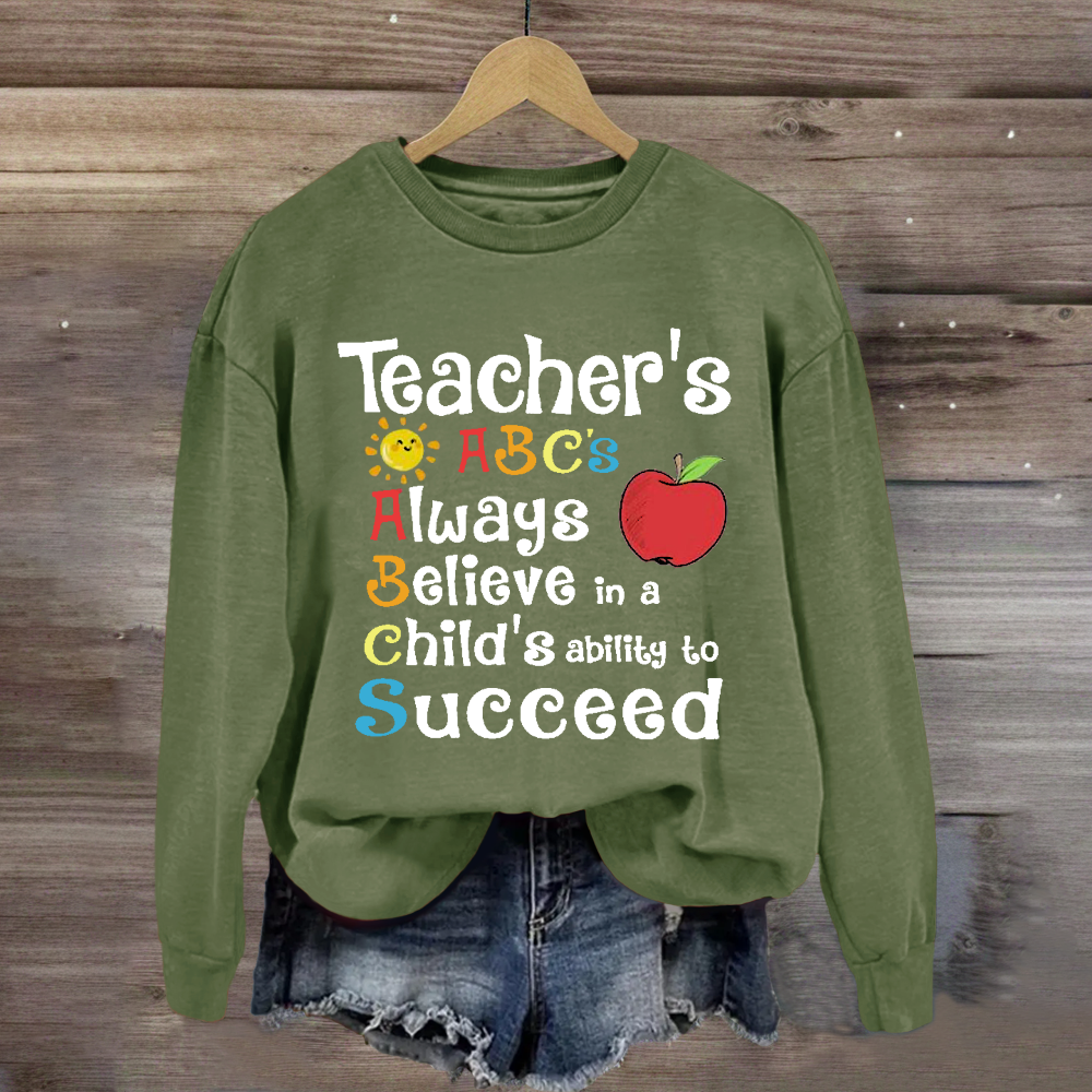 Teacher's ABCs Always Believe Success Sweatshirt