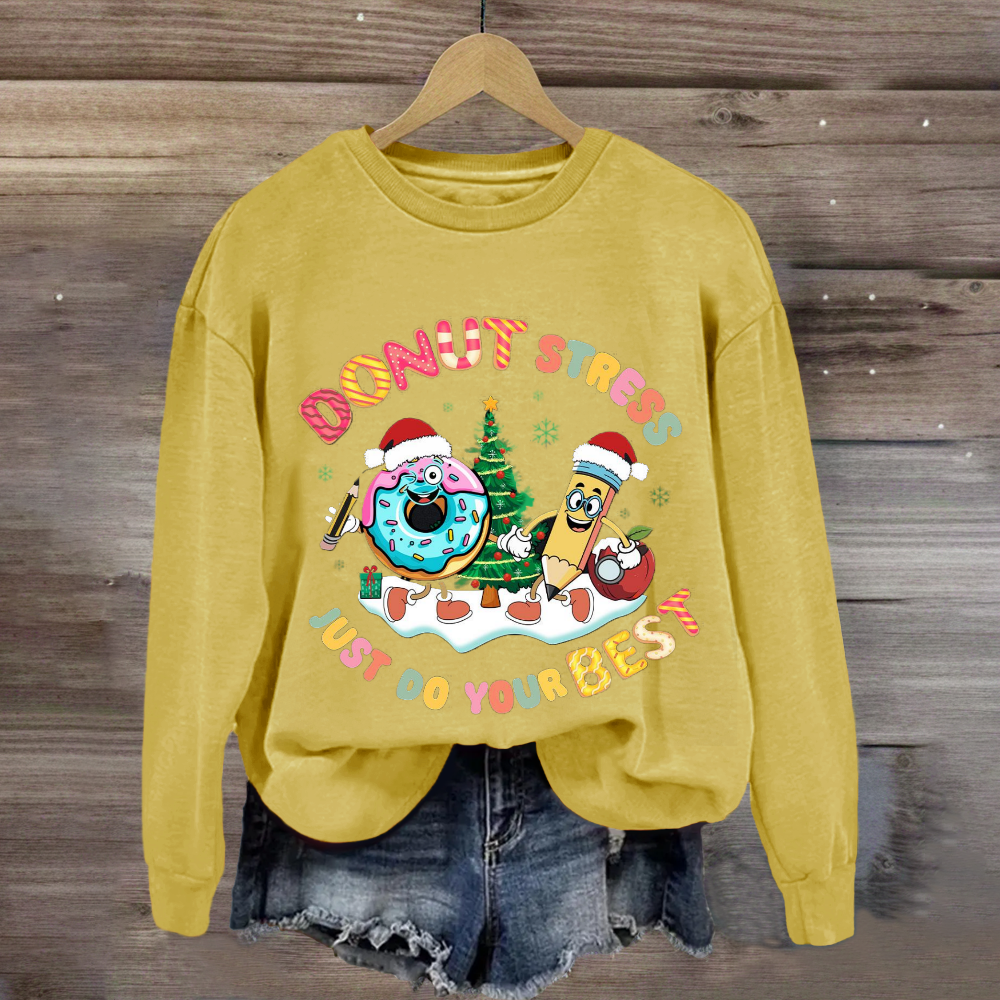 Christmas Donut Stress Just Do Your Best Sweatshirt