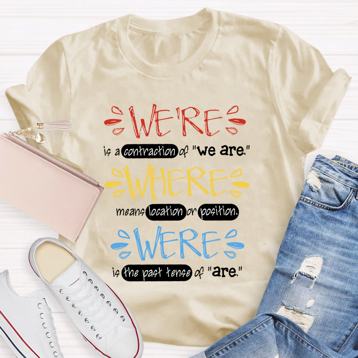 We're Is A Contraction Of We Are T-Shirt