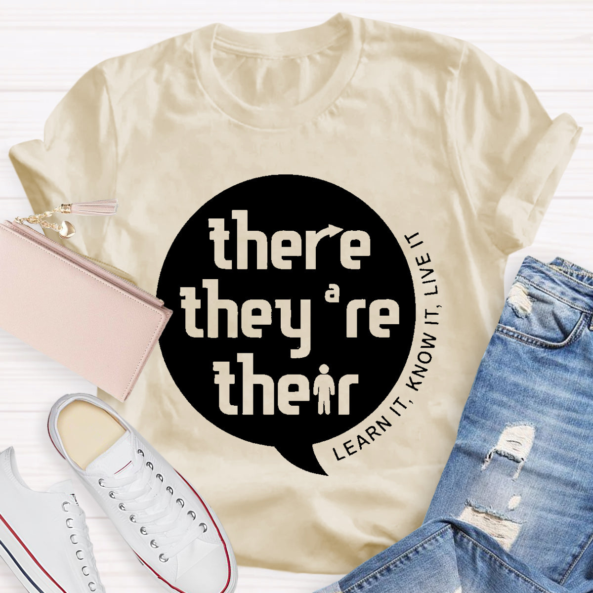 There They're Their Learn It Know It Live It English Grammar Teacher T-Shirt