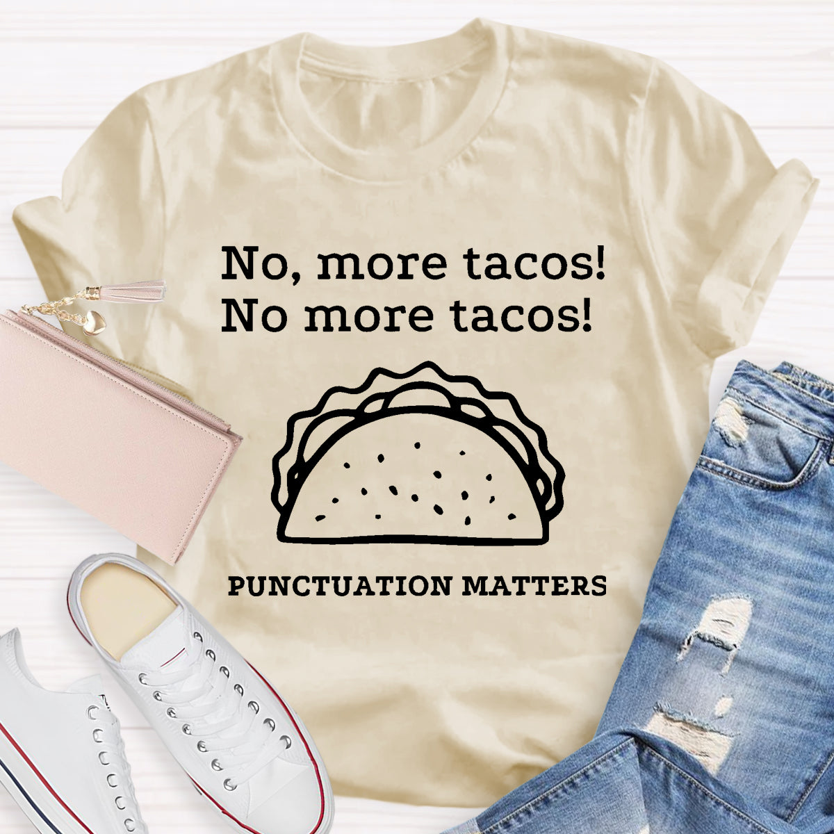 No,More Tacos No More Tacos Punctuation Matters T-Shirt