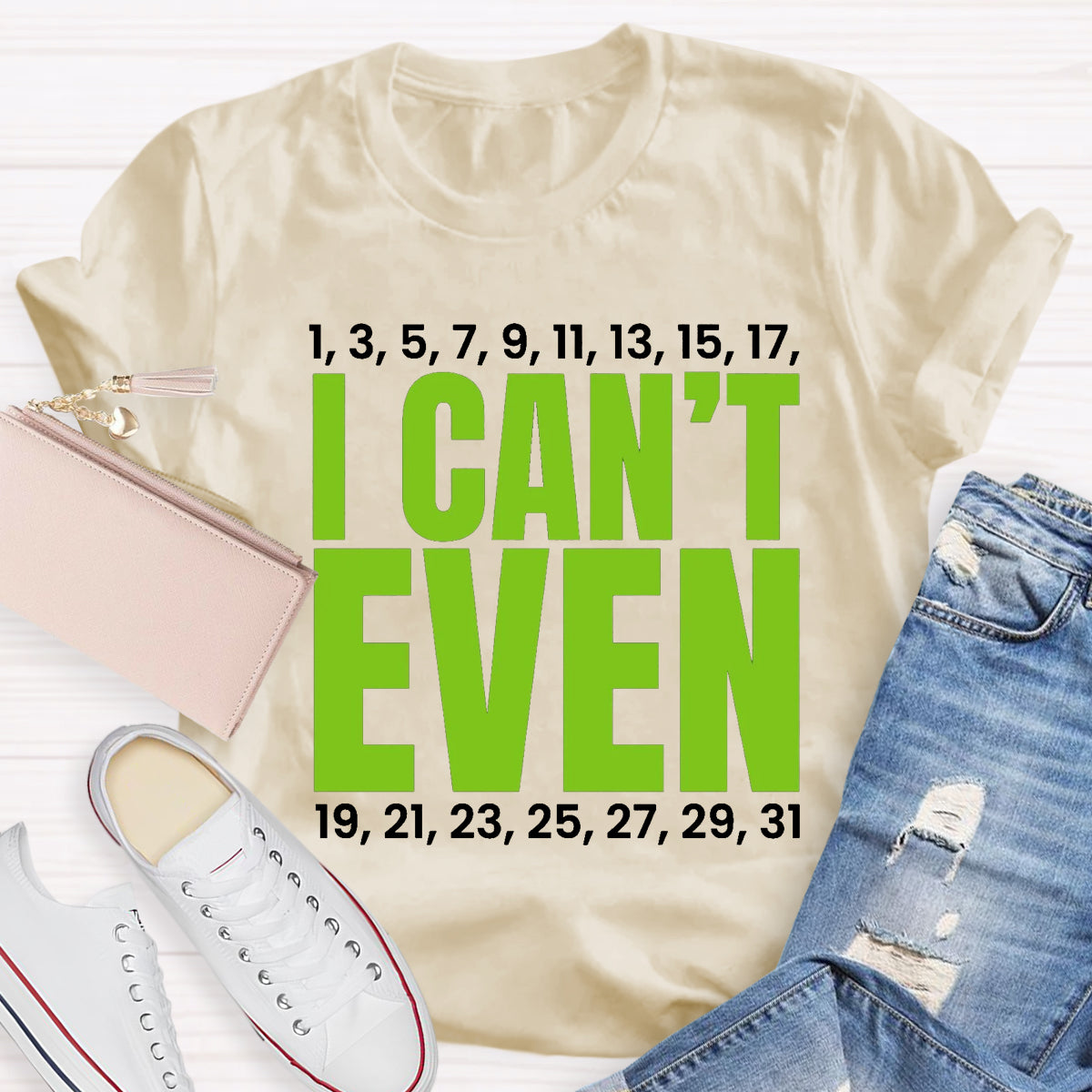 I Can't Even Funny Math Teacher T-Shirt