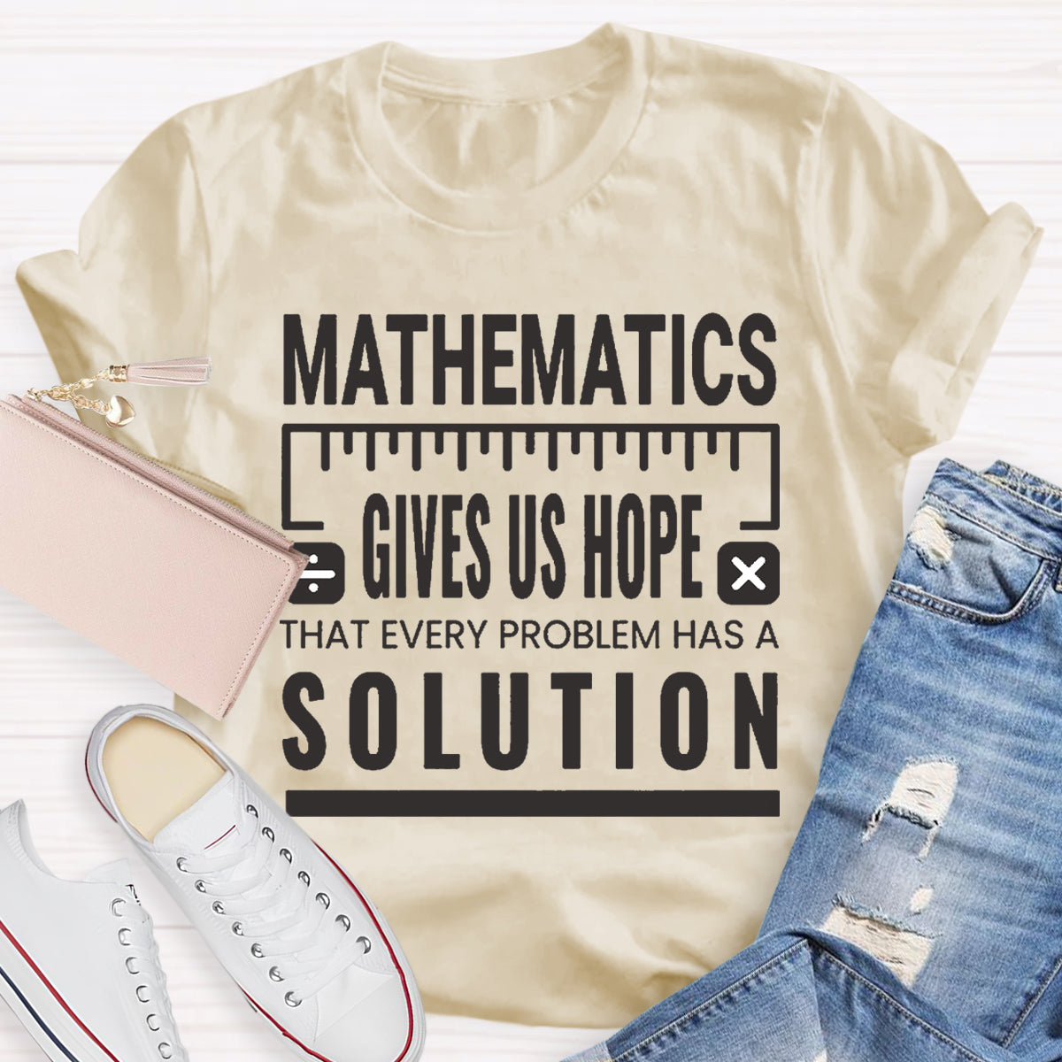 Mathematics Gives Us Hope That Every Problem Has A Solution T-Shirt