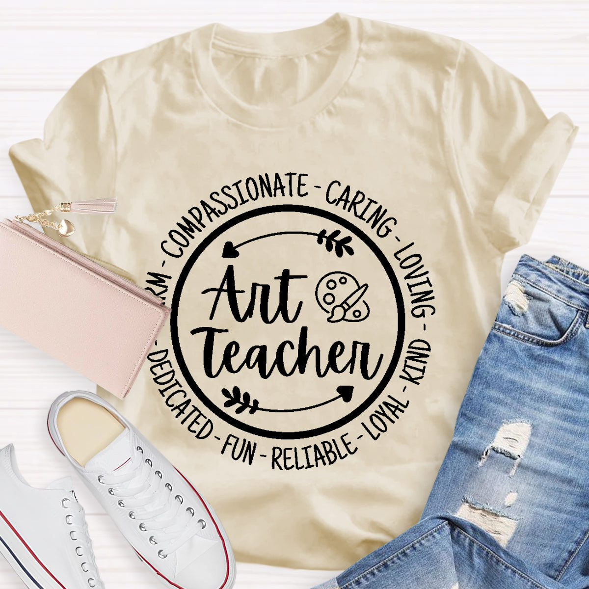 Caring Reliable Compassionate Art Teacher T-Shirt