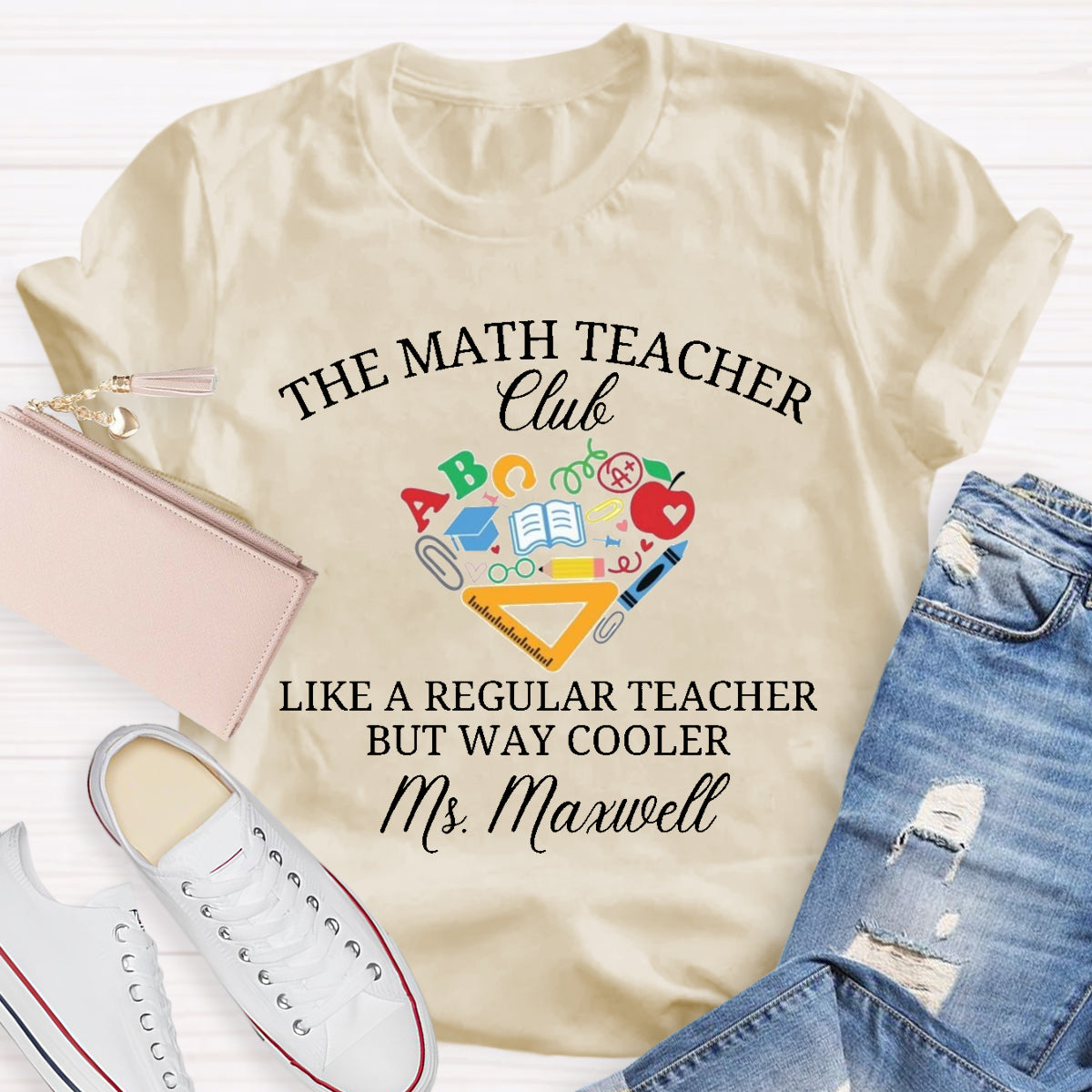 Personalized Name The Math Teacher Club Like A Regular Teacher But Way Cooler T-Shirt