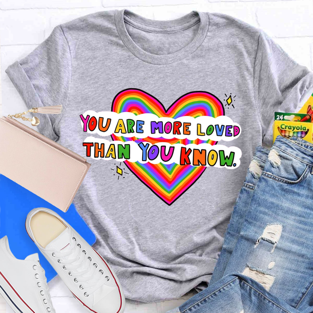 You Are More Loved Than You Know T-Shirt