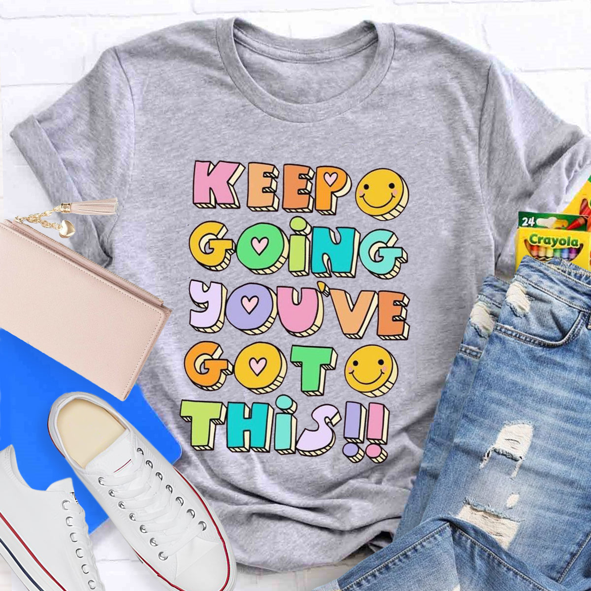 Keep Going You've Got This T-shirt