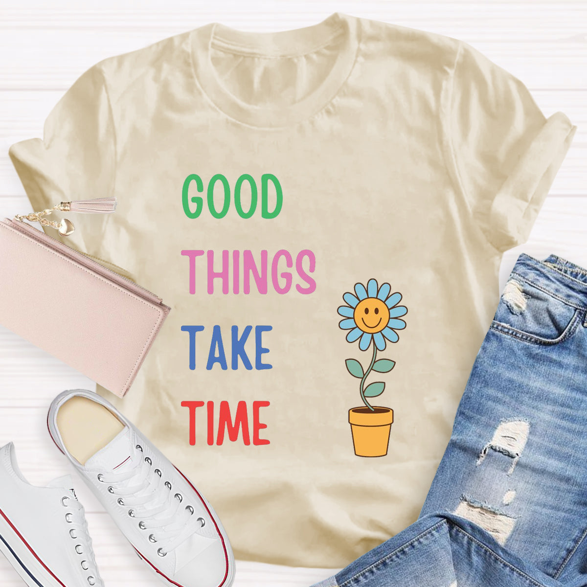 Good Things Take Time Flower T-Shirt