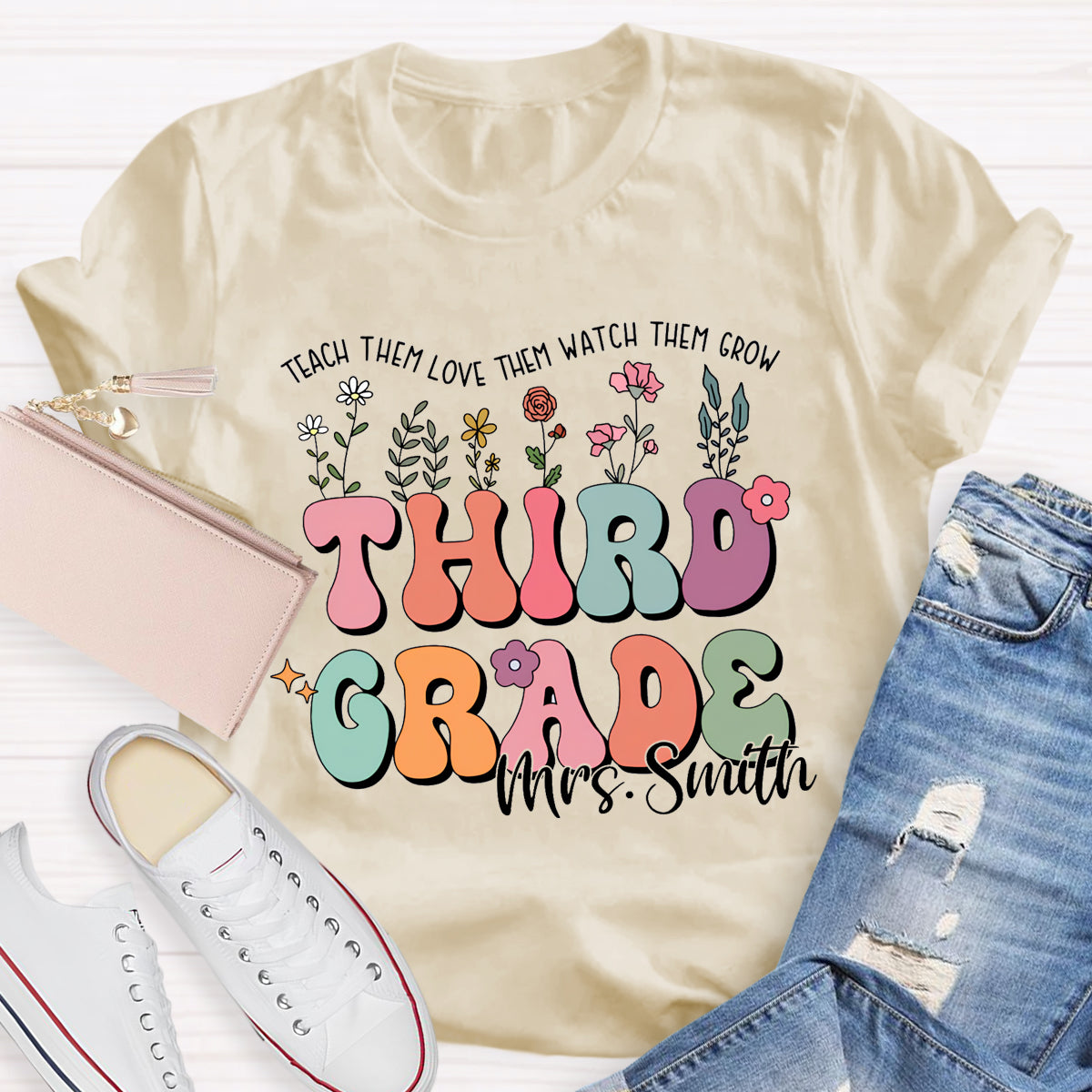 Personalized Grade And Name Teach Them Love Them Watch Them Grow T-Shirt