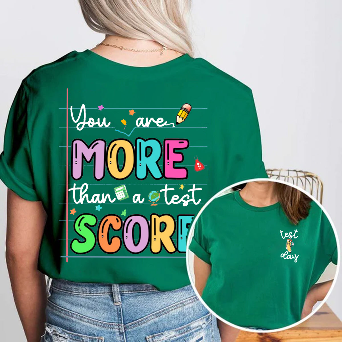 Test Day You Are More Than A Test Score Double Printed T-shirt