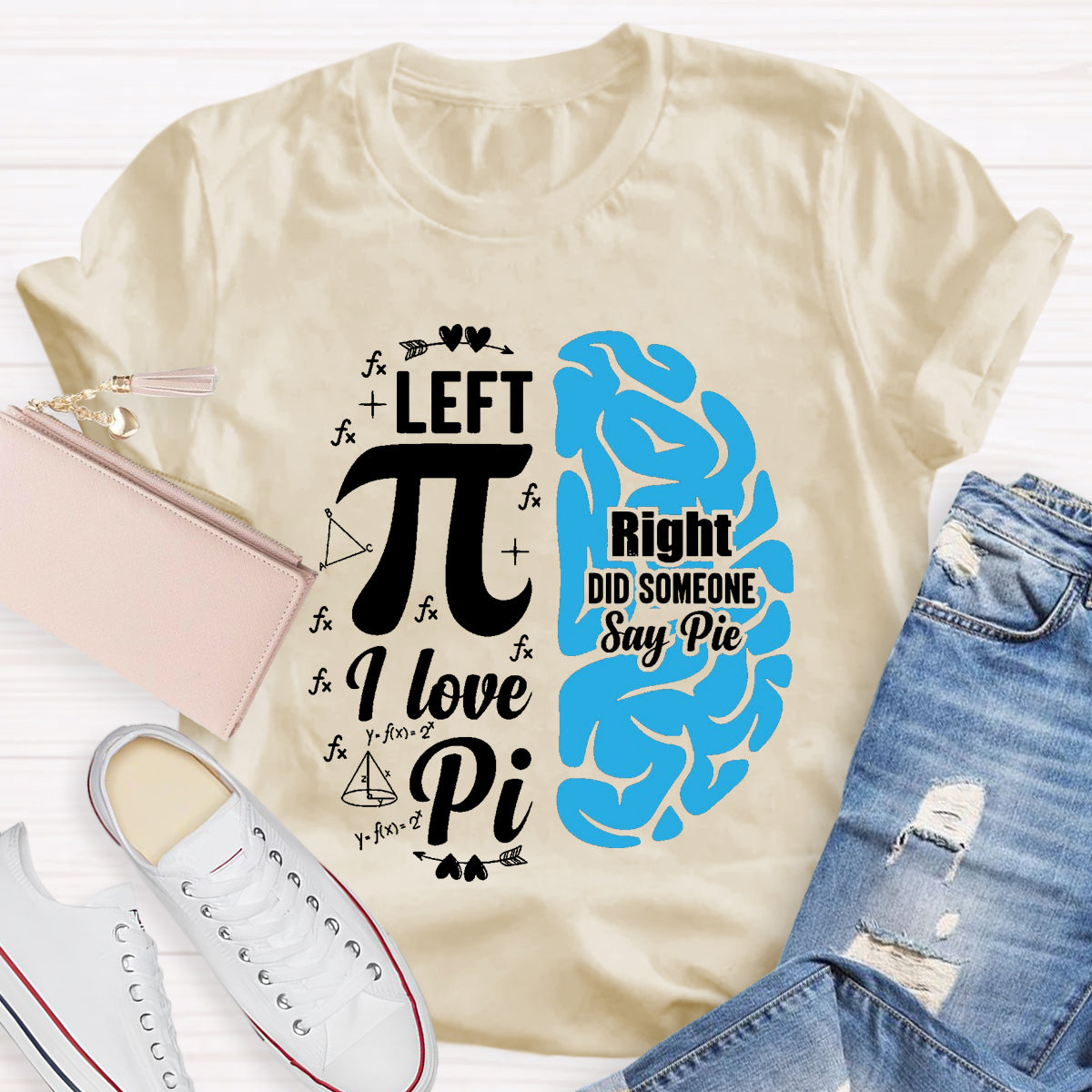 Right Did Someone Pi Teacher T-Shirt