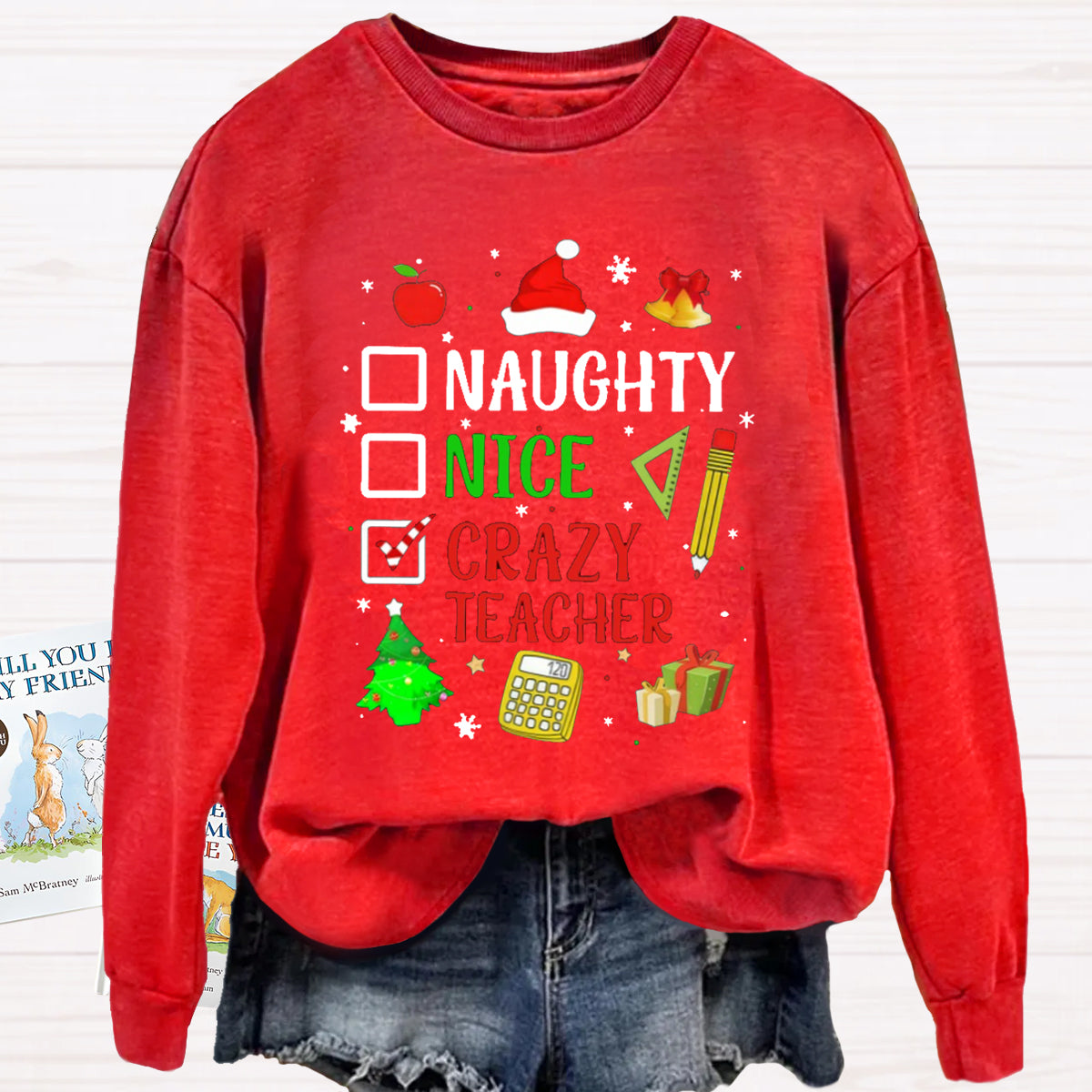 Naughty Nice Crazy Teacher Sweatshirt