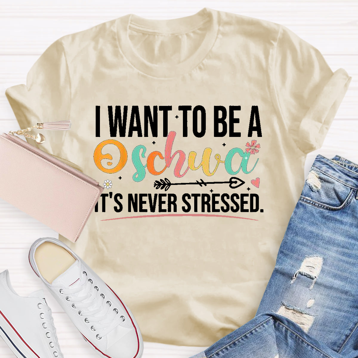 I Want To Be A Schwa It's Never Stressed T-Shirt