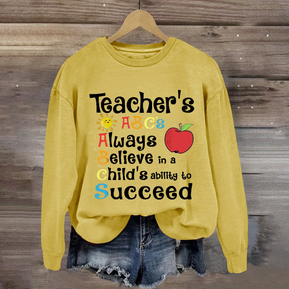 Teacher's ABCs Always Believe Success Sweatshirt