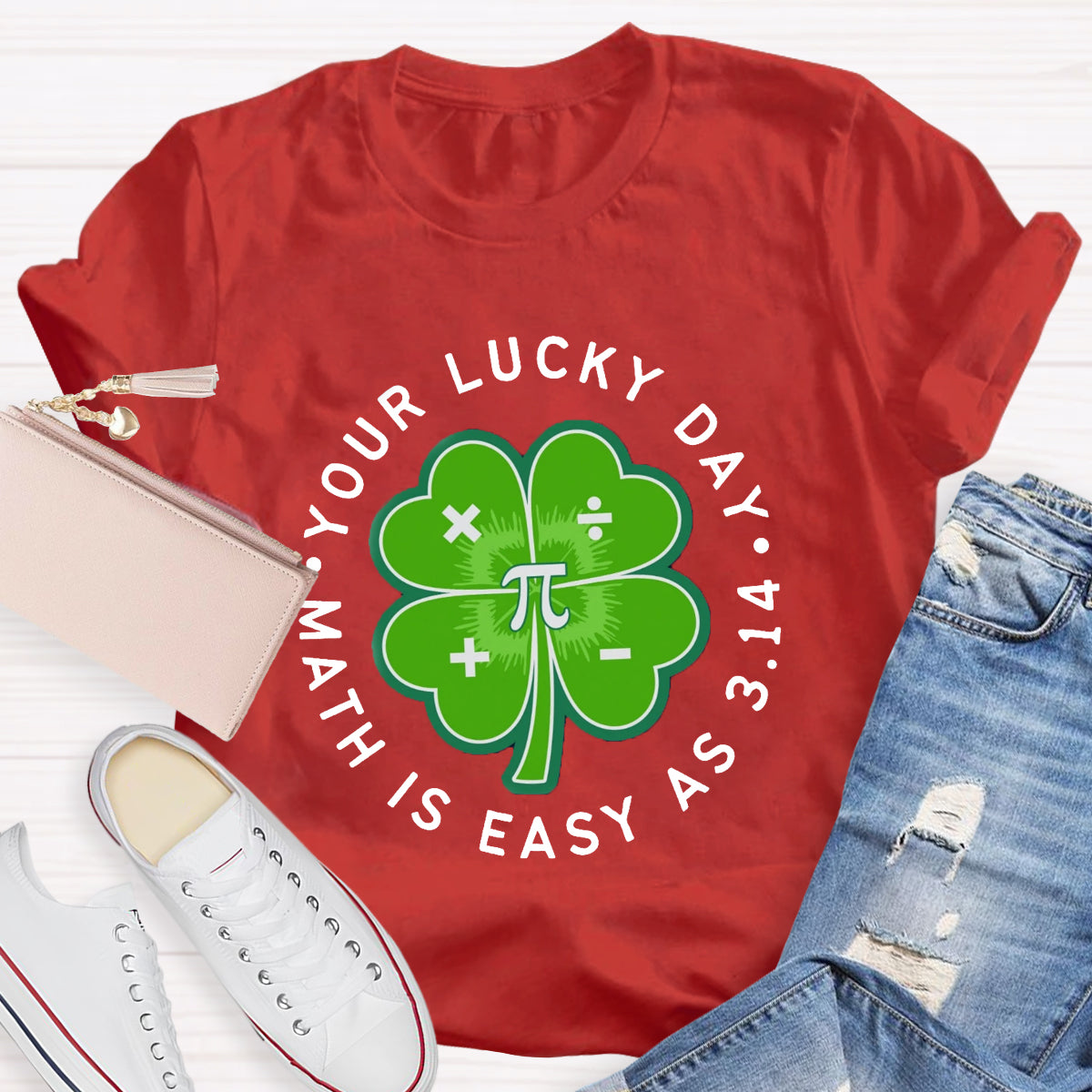 Math Is Easy As 3.14 Your Lucky Day St Patrick's Math Teacher T-Shirt