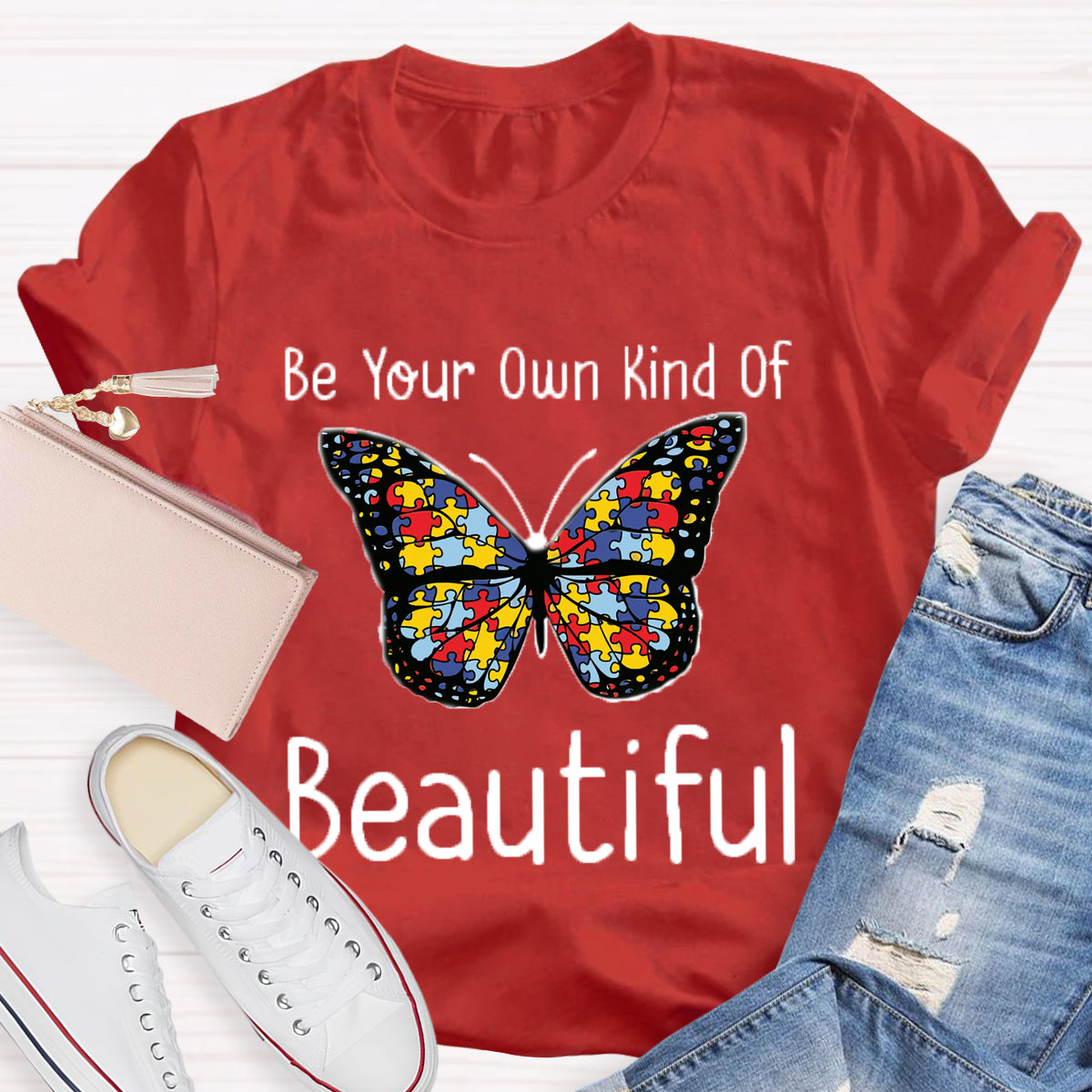 Be Your Own Kind Of Beautiful Butterfly T-Shirt