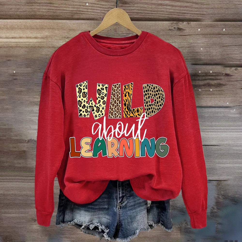 Wild About Learning Teacher Sweatshirt