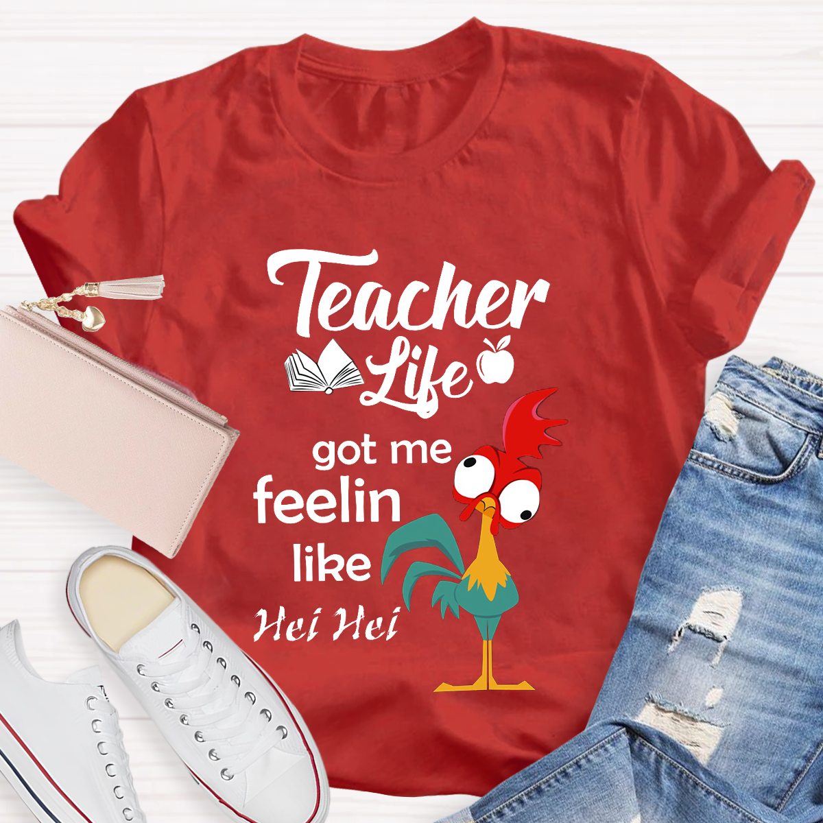 Teacher Life Got Me Feeling Like Hei Hei T-Shirt