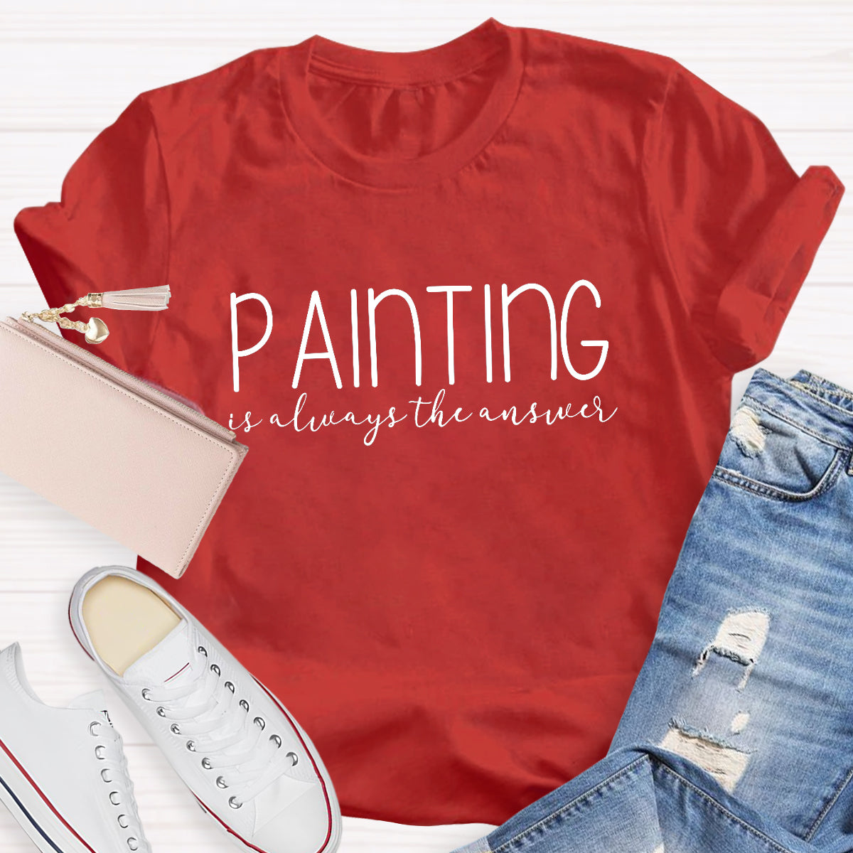Painting Is Always The Answer Teacher T-Shirt