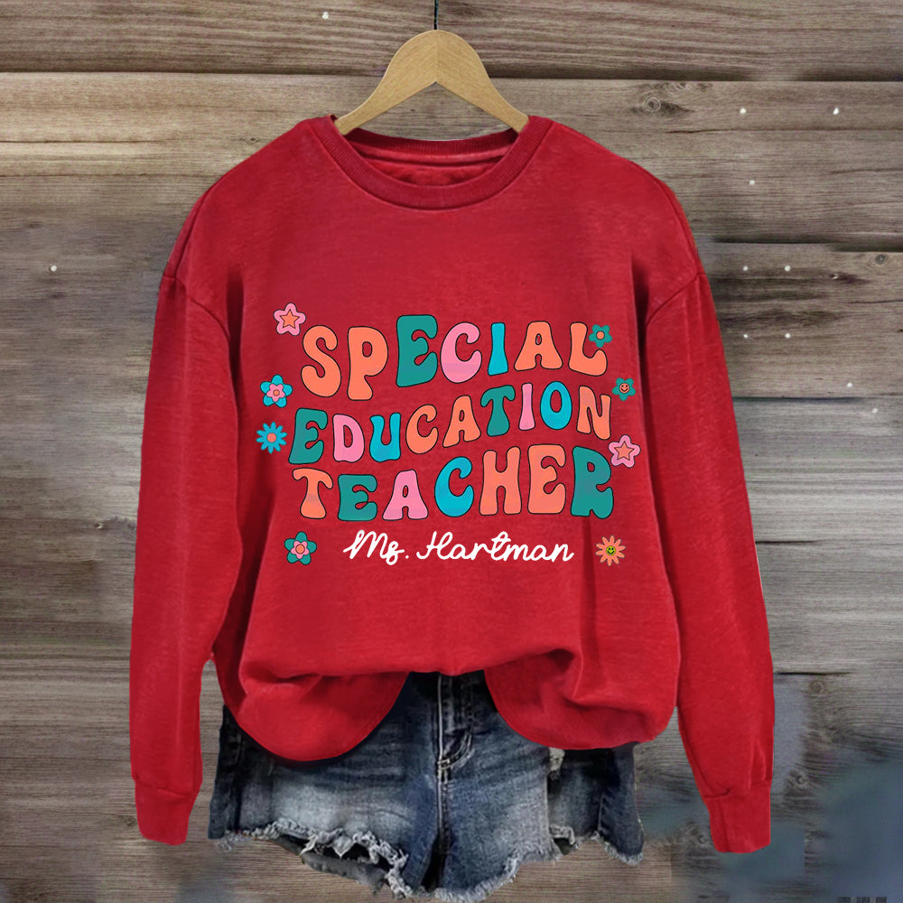 Personalized Special Education Teacher Name Sweatshirt