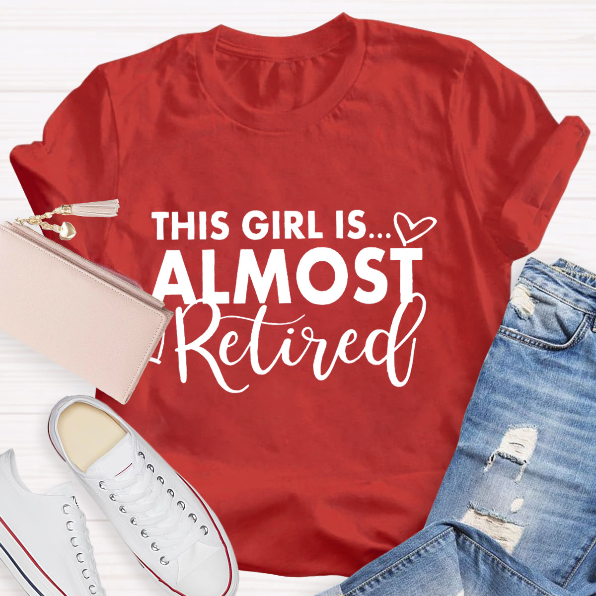 This Girl Is Almost Relived Teacher T-Shirt