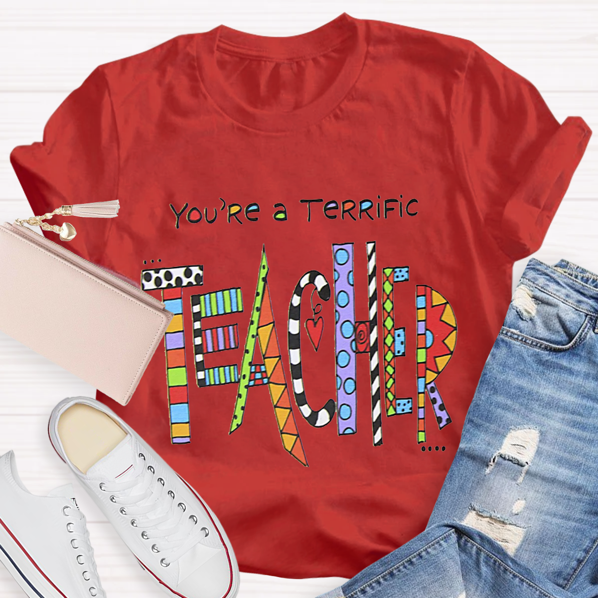 You Are A Terrific Teacher T-Shirt