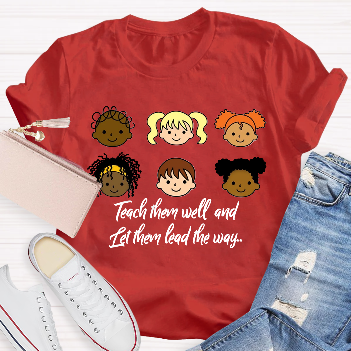 Teacher Them Well And Let Them Lead The Way T-Shirt