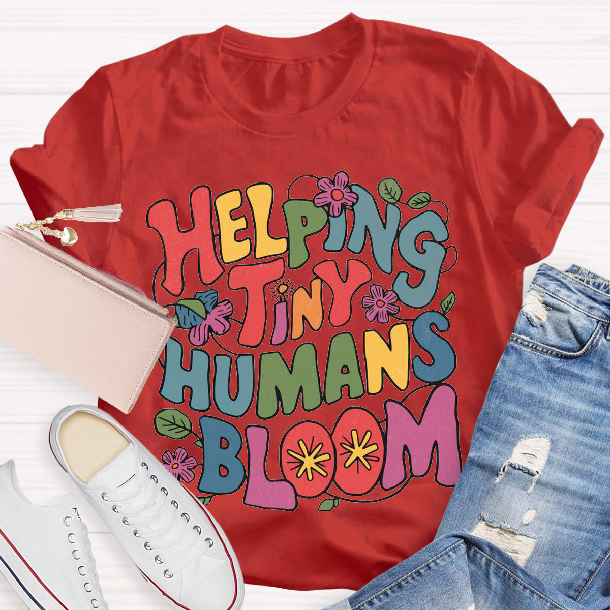 Helping Tiny Humans Bloom Teacher T-Shirt