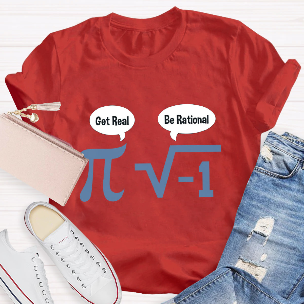 Get Real Be Rational Pi Math Teacher T-Shirt