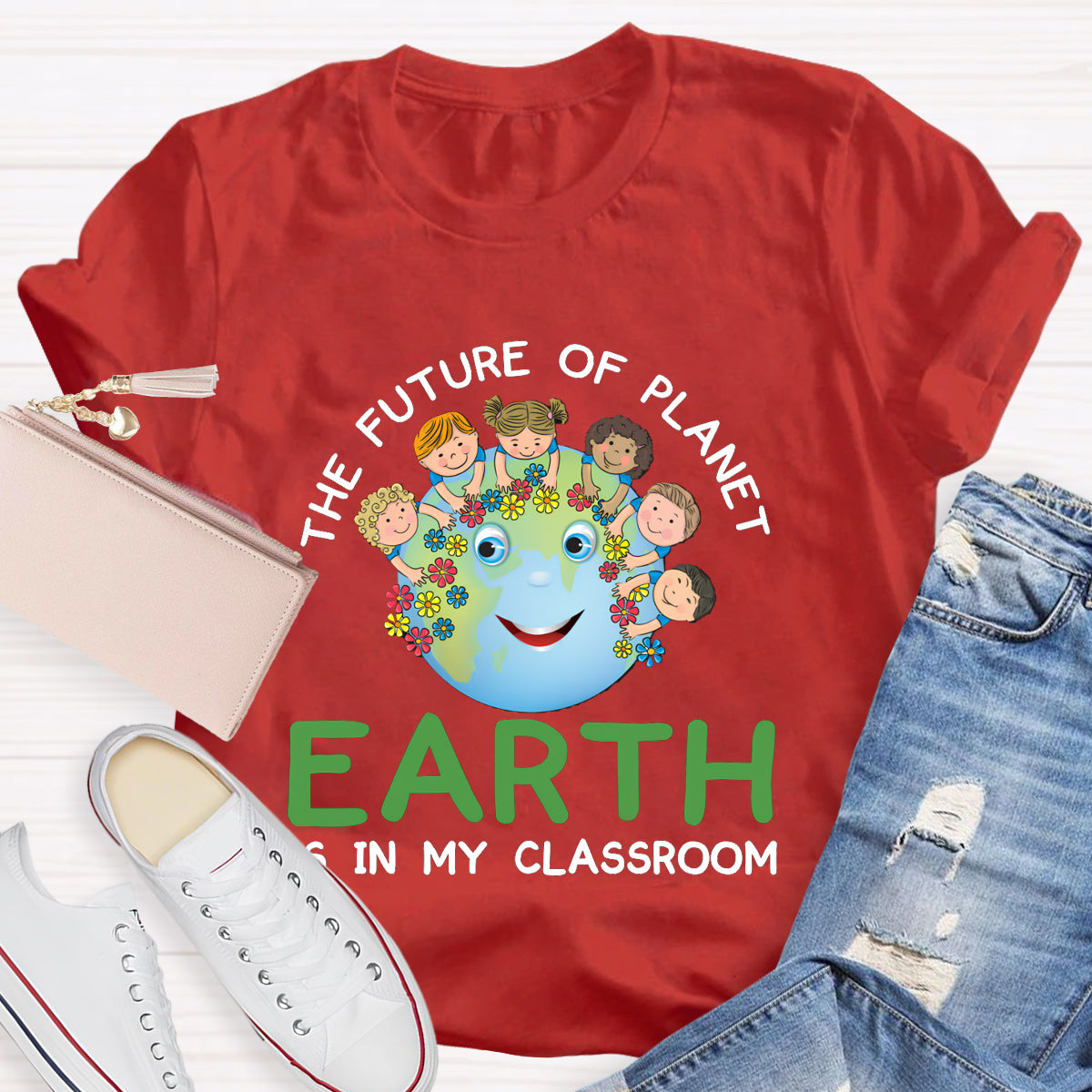 The Future Of Planet Earth Is In My Classroom T-Shirt