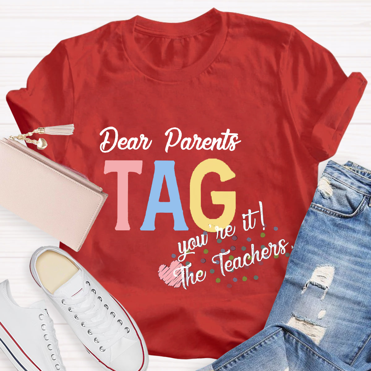 Dear Parents You're It Teacher Shirt