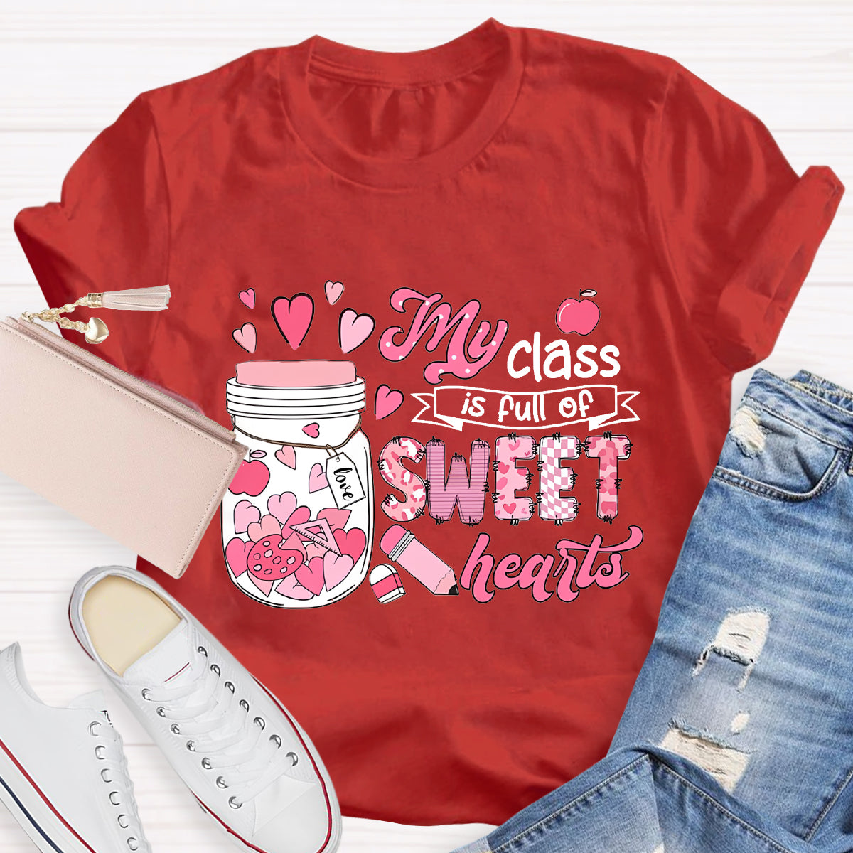 My Class Is Full Of Sweet Heart Teacher T-Shirt