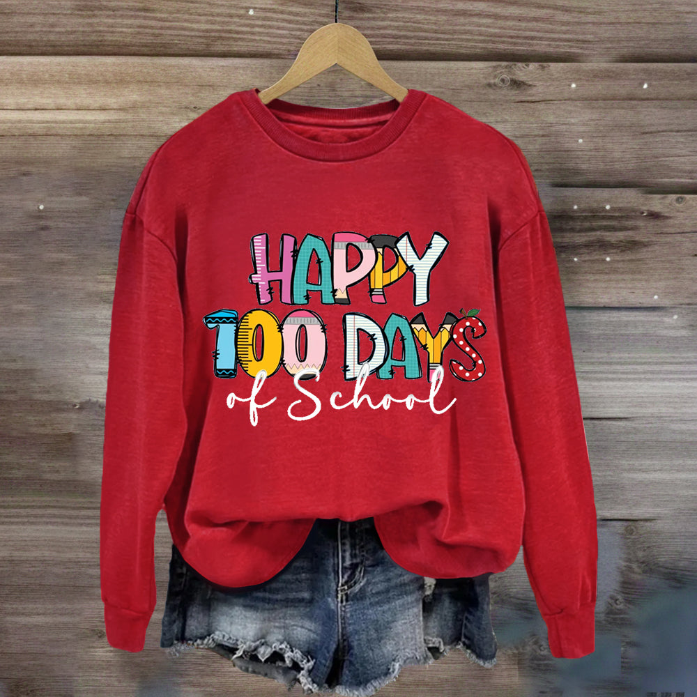 Happy 100 Days Of School Teacher Sweatshirt