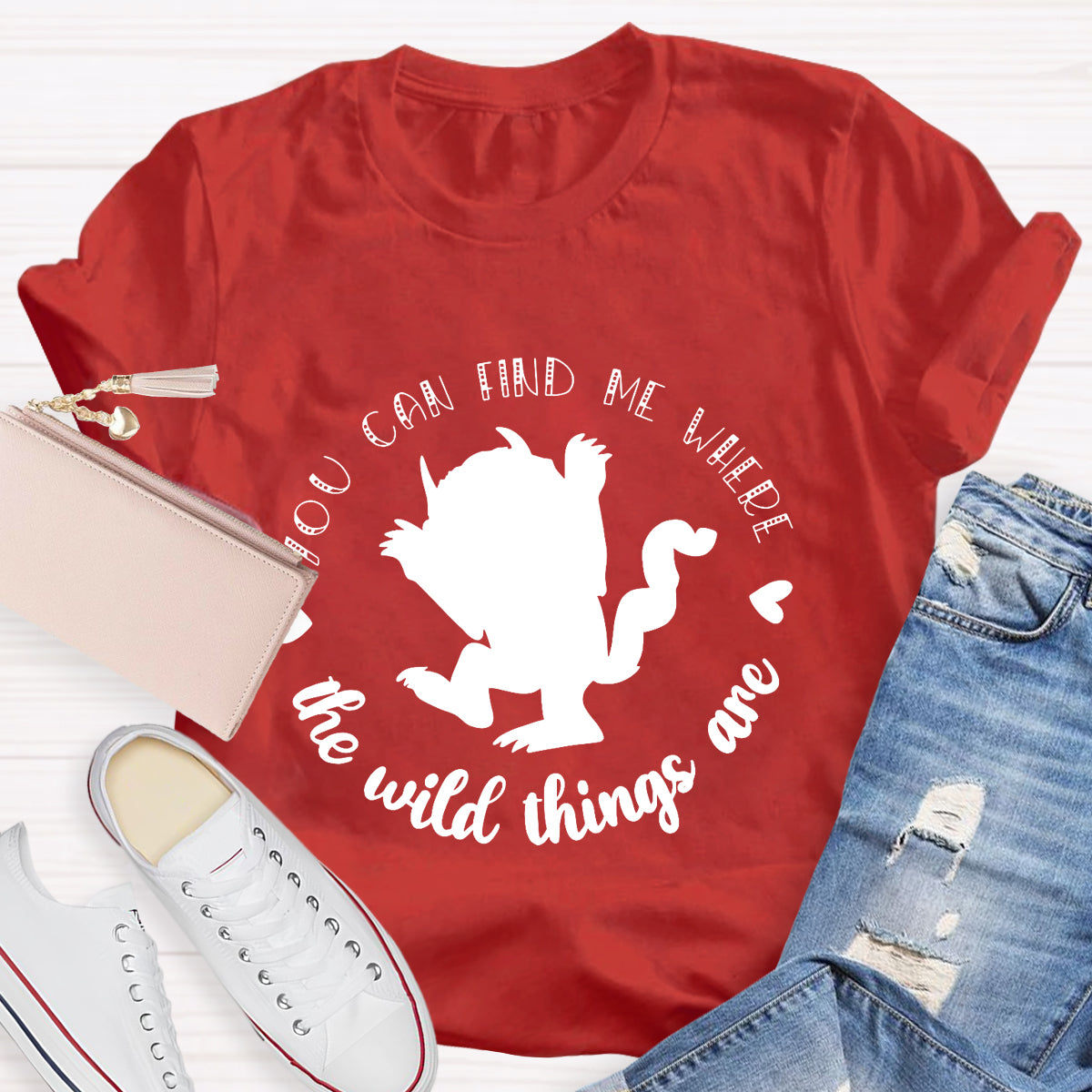 You Can Find Me Where The Wild Things Are T-Shirt