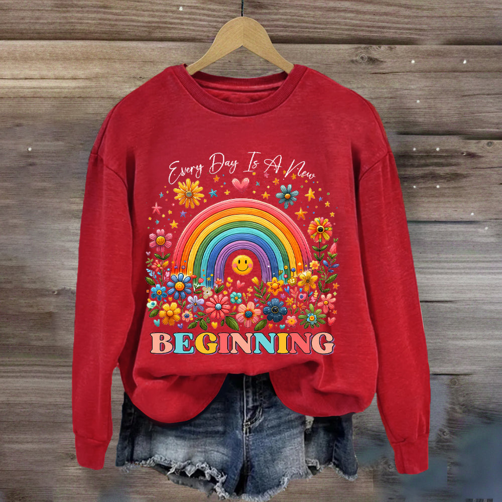 Everyday Is A New Beginning Sweatshirt