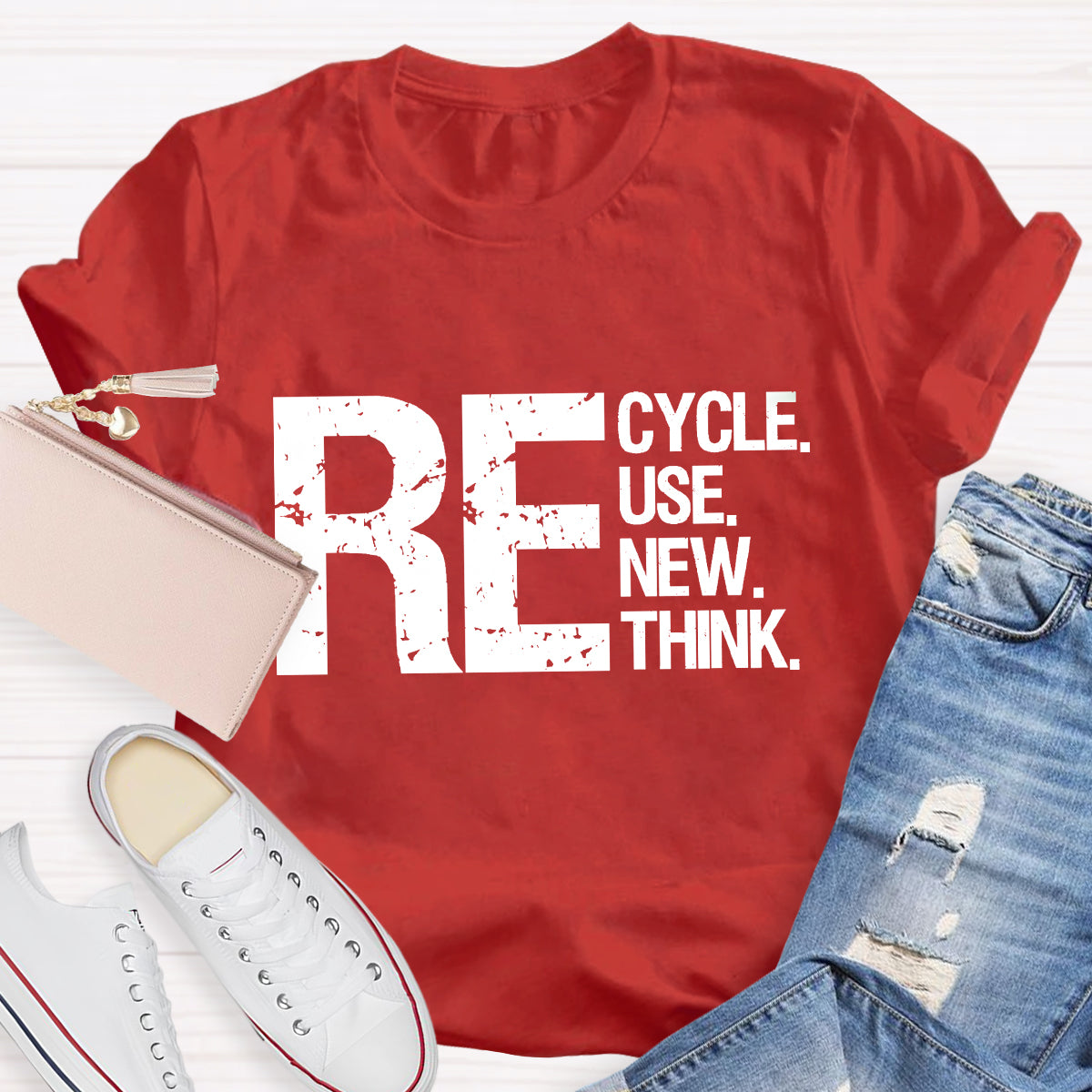 Recycle Reuse Renew Rethink Earth Day Environmental Activism T-Shirt