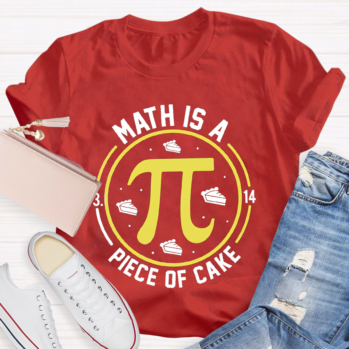 Math Is A Piece Of Cake Teacher T-Shirt