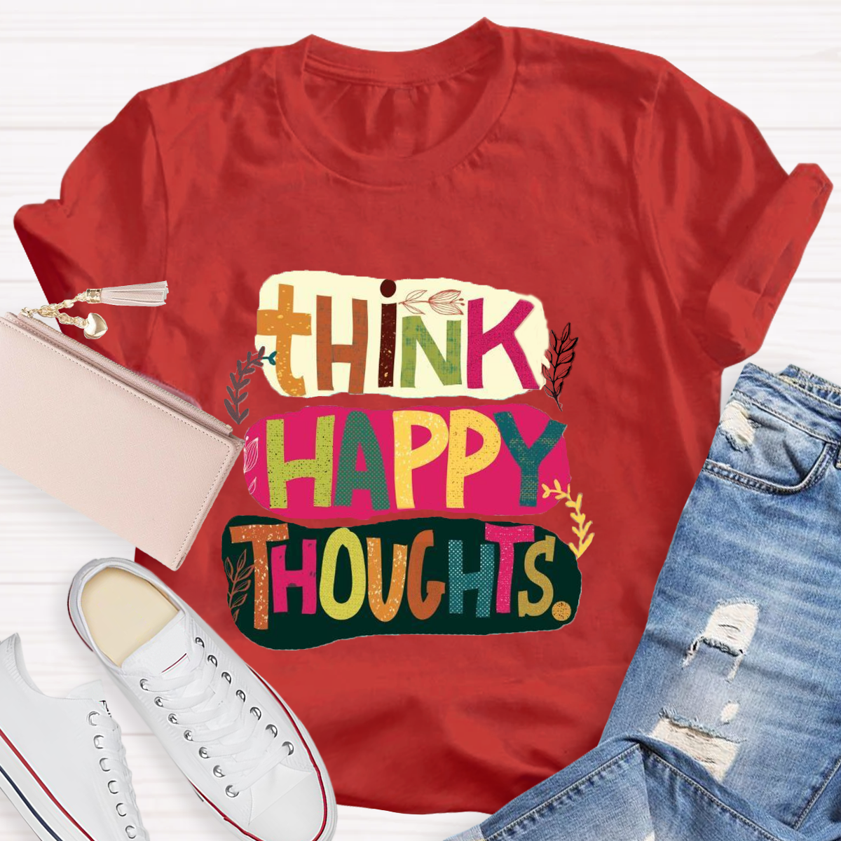 Think Happy Thoughts T-Shirt