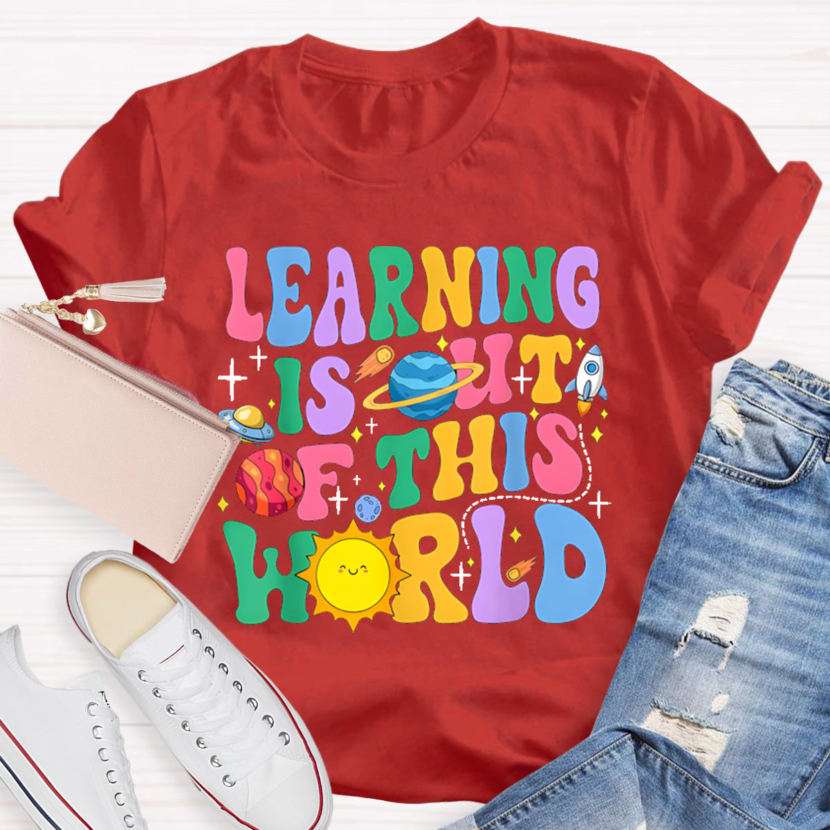 Learning Is Out Of This World Teacher T-Shirt