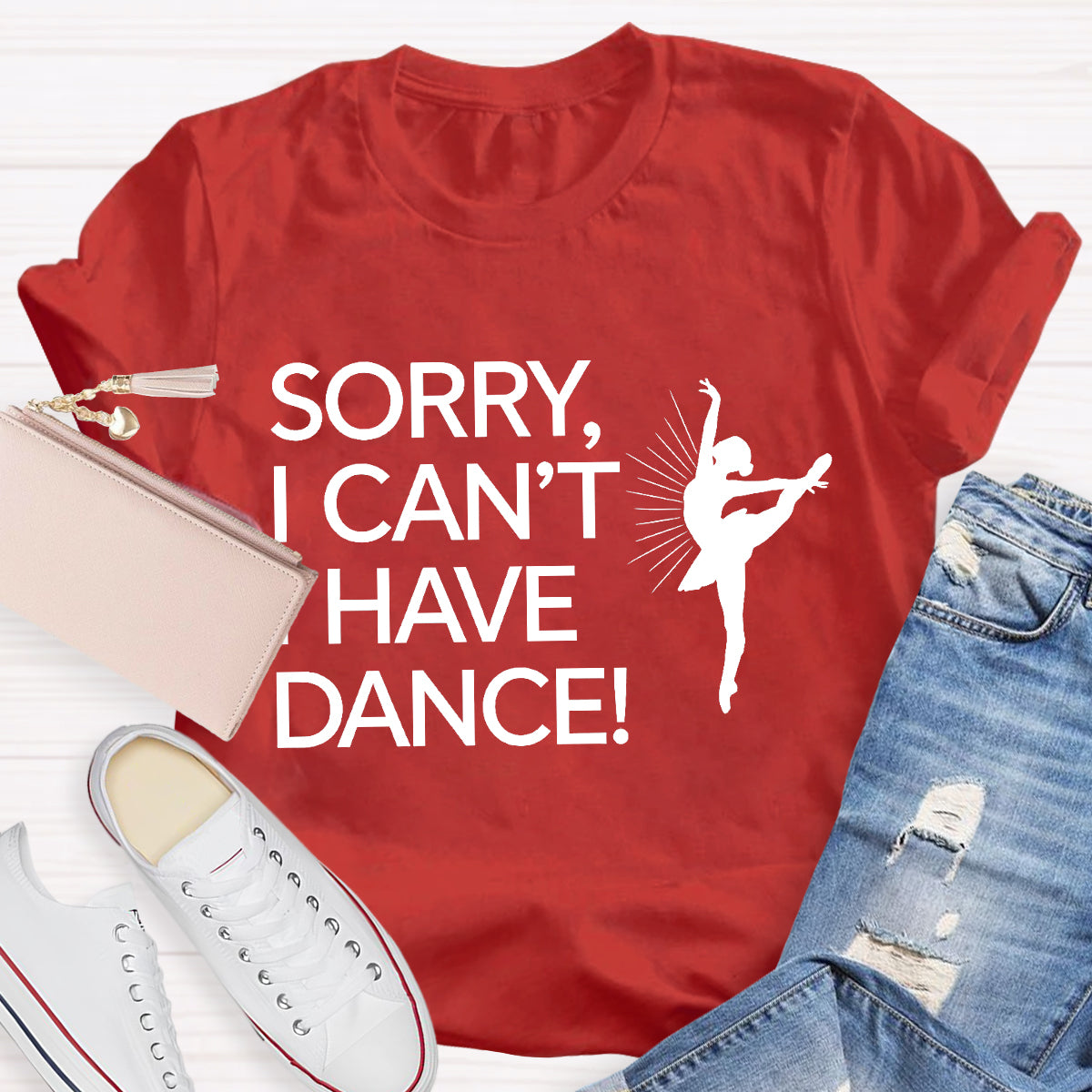 Sorry I Can'T I Have Dance Teacher T-Shirt