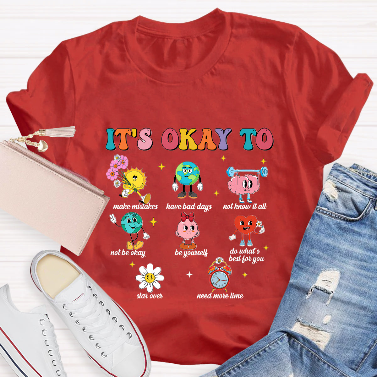 It's Okay To Make Mistakes Need More Time Be Yourself T-Shirt