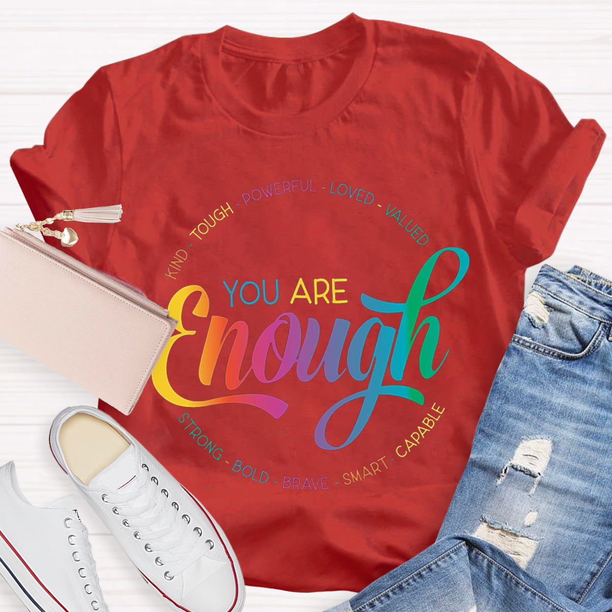 You Are Enough Teacher T-Shirt