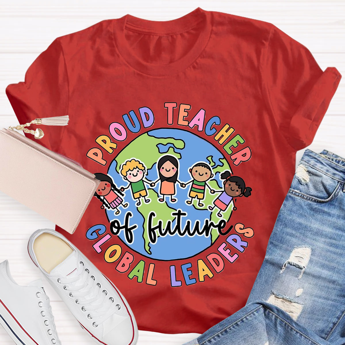 Proud Teacher Of Global Leaders Teacher T-Shirt