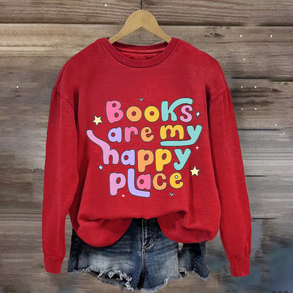 Books Are My Happy Place Sweatshirt